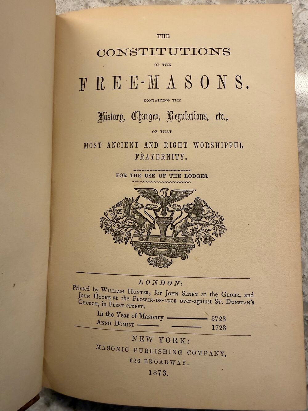 1723 / 1873 The Constitutions Of The Free-Masons Printed by William Hunter